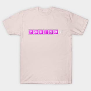 Vaccinated Pink T-Shirt